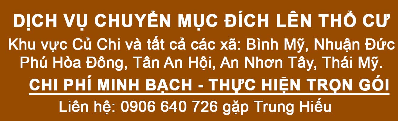 liên hệ dịch vụ lên thổ cư đất Củ Chi nhà đất Trung Hiếu