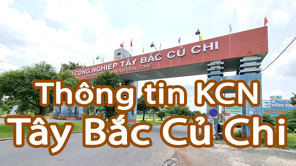 Thông tin về khu công nghiệp Tây Bắc Củ Chi