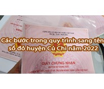 Các bước trong quy trình sang tên sổ đỏ huyện Củ Chi