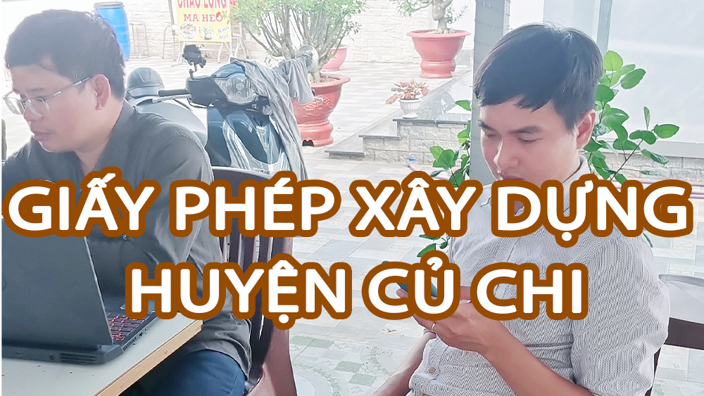 GIẤY PHÉP XÂY DỰNG HUYỆN CỦ CHI
