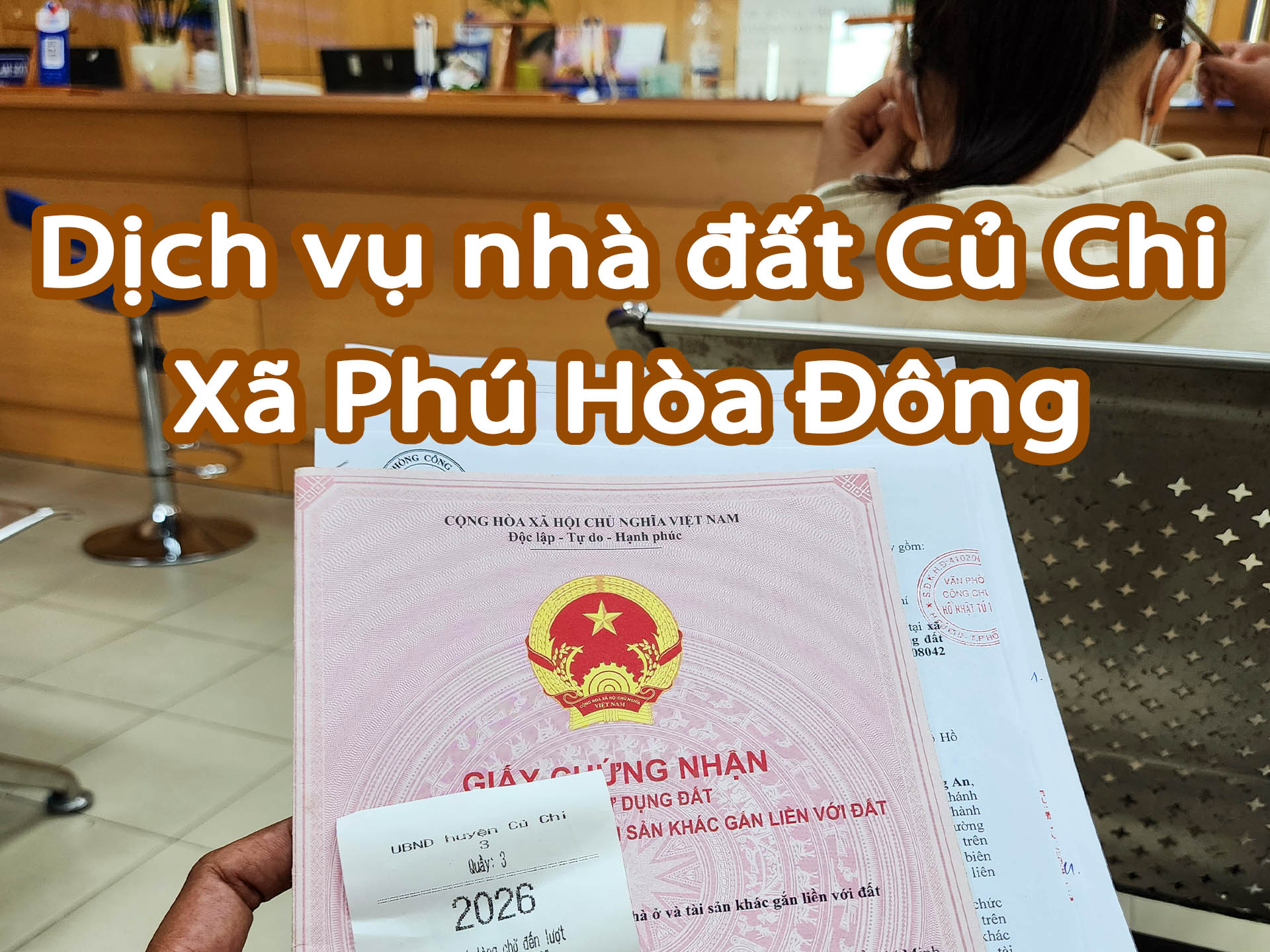 Dịch vụ nhà đất tại xã Phú Hòa Đông - Làm giấy tờ sổ đỏ sổ hồng tại Củ Chi