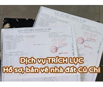Dịch vụ trích lục hồ sơ, bản vẽ, giấy thông tin quy hoạch  nhà đất Củ Chi