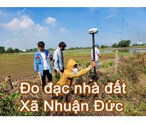 Dịch vụ đo đạc nhà đất xã Nhuận Đức - Bản vẽ địa chính, cắm ranh xác định vị trí BĐS