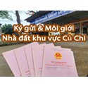Nhận ký gửi nhà đất khu vực Củ Chi chuyên môi giới các loại BĐS có sổ riêng