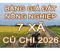 Bảng giá đất nông nghiệp Củ Chi 2026 theo loại đất và vị trí