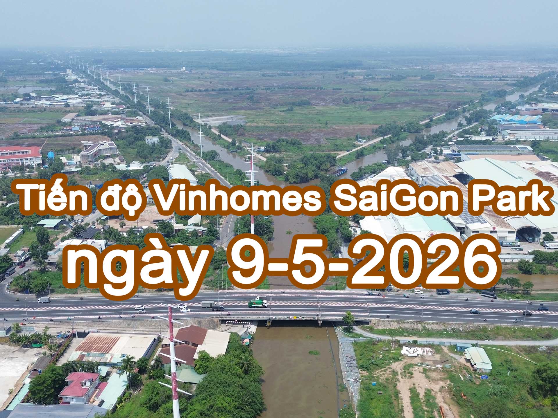 Tiến độ Vinhomes SaiGon Park ngày 9/5/2026
