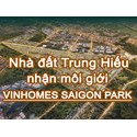 Nhà đất Trung Hiếu nhận môi giới Vinhomes SaiGon Park Hóc Môn