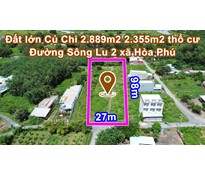 THCC86 Đất lớn Củ Chi 2.889m2 2.355m2 thổ cư đường Sông Lu 2 xã Hòa Phú